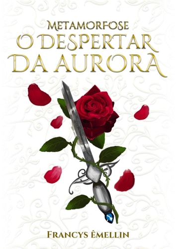 O Despertar da Aurora - Metamorfose