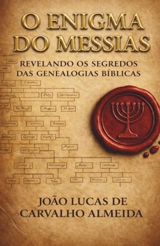 O Enigma do Messias: Revelando os Segredos das Genealogias Bíblicas (Portuguese Edition)