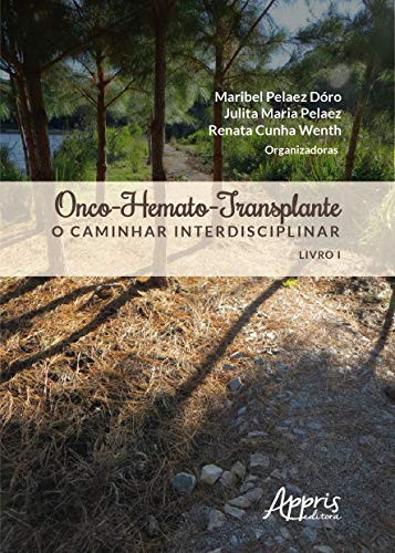 ONCO-HEMATO-TRANSPLANTE O Caminhar Interdisciplinar