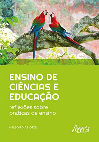 Ensino de ciências e educação reflexões sobre práticas de ensino