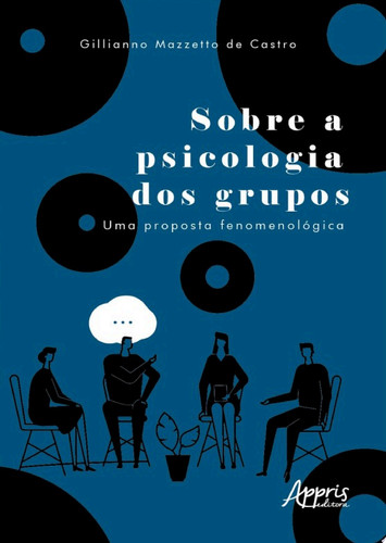 Sobre a psicologia dos grupos: Uma proposta fenomenológica