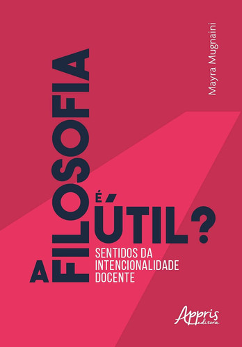 A Filosofia é útil? Sentidos da intencionalidade docente