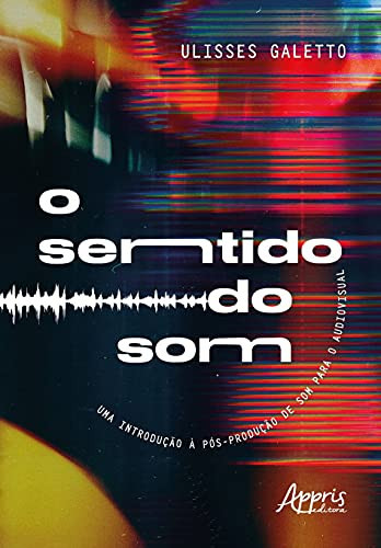 O SENTIDO DO SOM