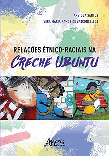 Relações étnico-raciais na Creche Ubuntu