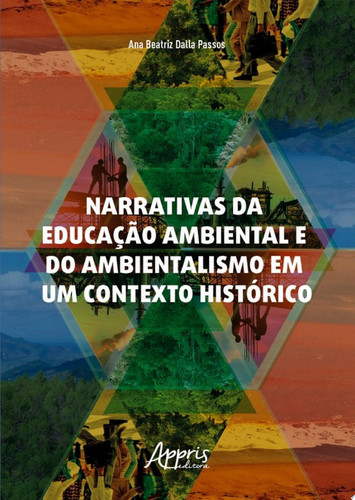 Narrativas da Educação Ambiental e do ambientalismo em um contexto histórico