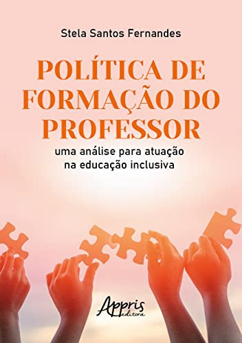 Política de formação do professor uma análise para atuação na educação inclusiva