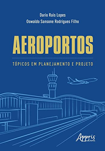 Aeroportos Tópicos em planejamento e projeto