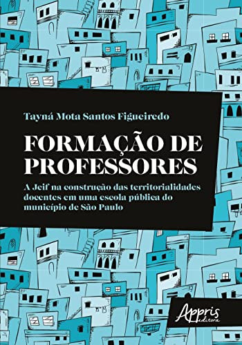Formação de professores a Jeif na construção das territorialidades docentes em uma escola pública do município de São Paulo