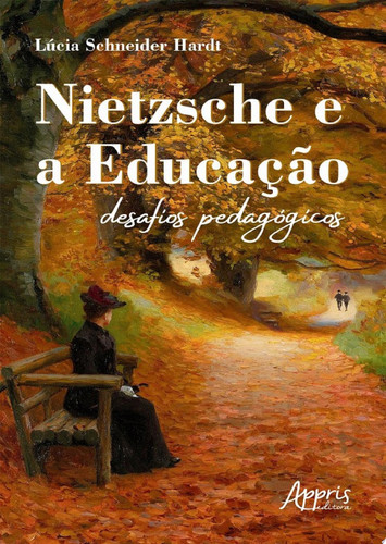 Nietzsche e a Educação desafios pedagógicos