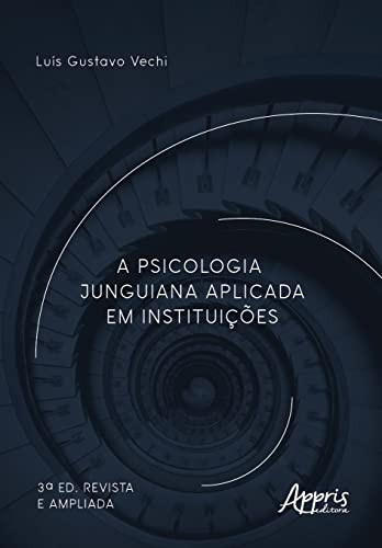 A Psicologia Junguiana aplicada em instituições