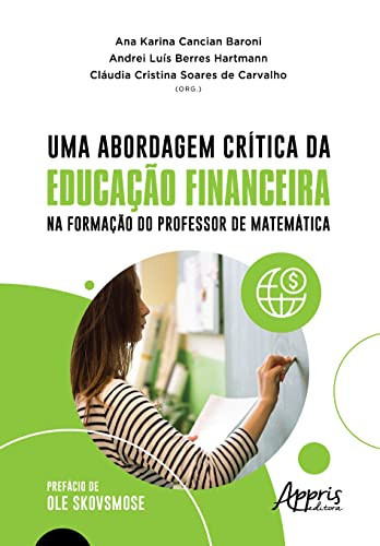 UMA ABORDAGEM CRÍTICA DA EDUCAÇÃO FINANCEIRA NA FORMAÇÃO DO PROFESSOR DE MATEMÁTICA