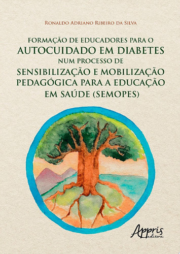 Formação de educadores para o autocuidado em diabetes num processo de Sensibilização e Mobilização Pedagógica para a Educação em Saúde (SeMoPES)