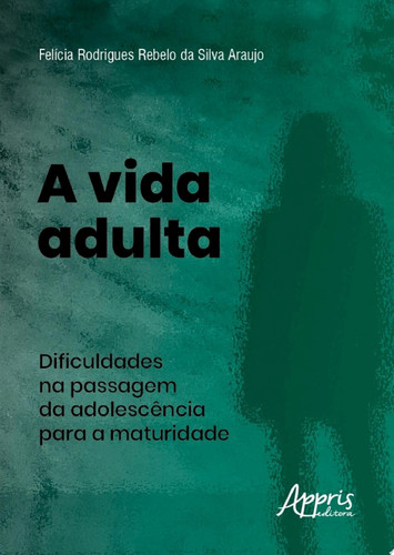 A vida adulta dificuldades na passagem da adolescência para a maturidade