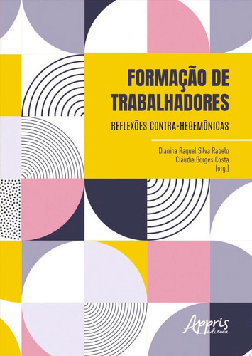 Formação de trabalhadores reflexões contra-hegemônicas