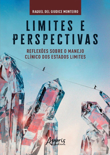 Limites e Perspectivas Reflexões sobre o manejo clínico dos estados limites
