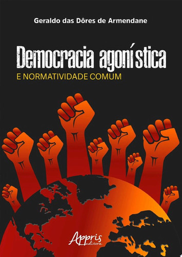 Democracia Agonística e Normatividade Comum