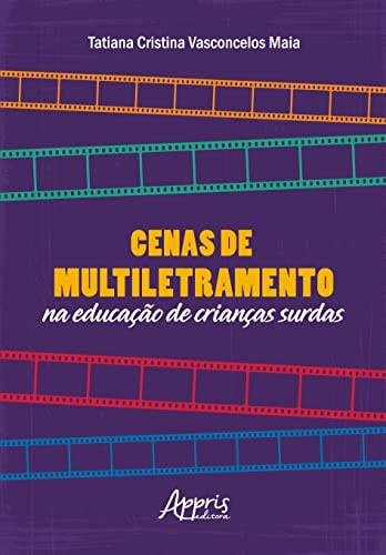 CENAS DE MULTILETRAMENTO NA EDUCAÇÃO DE CRIANÇAS SURDAS