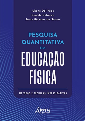 Pesquisa Quantitativa em Educação Física: Métodos e Técnicas Investigativas