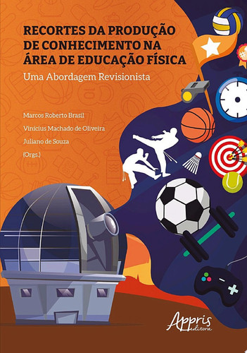 Recortes da produção de conhecimento na área de educação física – uma abordagem revisionista