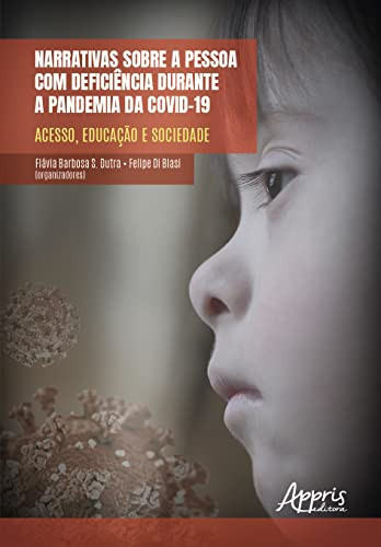 Narrativas sobre a pessoa com deficiência durante a pandemia da Covid-19: acesso, educação e sociedade