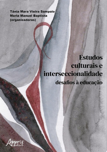 Estudos culturais e interseccionalidade: desafios à educação