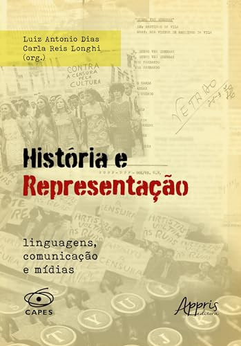 HISTÓRIA E REPRESENTAÇÃO LINGUAGENS, COMUNICAÇÃO E MÍDIAS