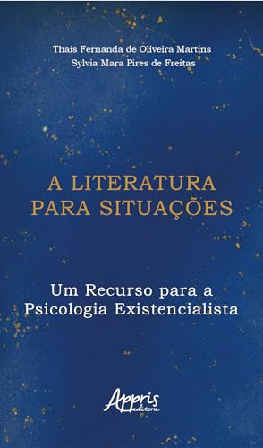 A Literatura para situações um recurso para a Psicologia Existencialista