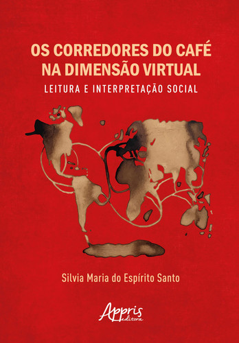 Os Corredores Do Café Na Dimensão Virtual: Leitura E Interpretação Social