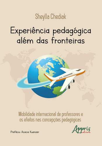 Experiência Pedagógica Além Das Fronteiras Mobilidade Internacional De Professores E Os Efeitos Nas