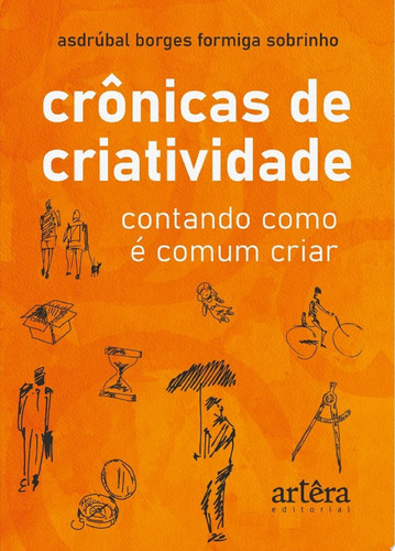 Crônicas de Criatividade Contando como é comum criar