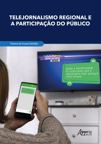 TELEJORNALISMO REGIONAL E A PARTICIPAÇÃO DO PÚBLICO