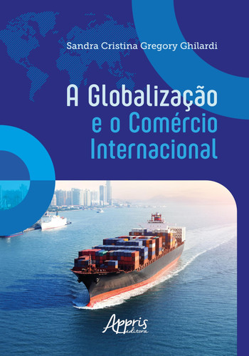 A GLOBALIZAÇÃO E O COMÉRCIO INTERNACIONAL