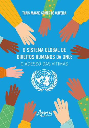 O SISTEMA GLOBAL DE DIREITOS HUMANOS DA ONU