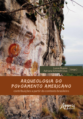 Arqueologia do Povoamento Americano: contribuições a partir do contexto brasileiro