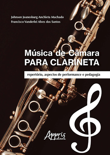Música de câmara para clarineta: repertório, aspectos de performance e pedagogia