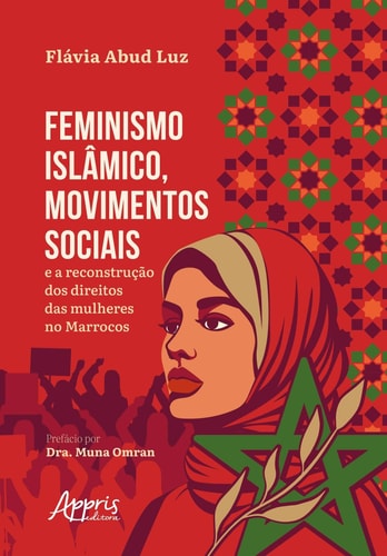 Feminismo Islâmico, Movimentos Sociais e a Reconstrução dos Direitos das Mulheres no Marrocos
