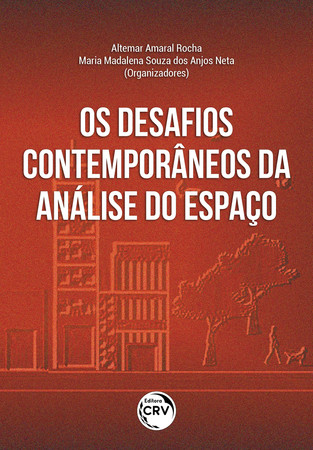 Os Desafios Contemporâneos da Análise do Espaço