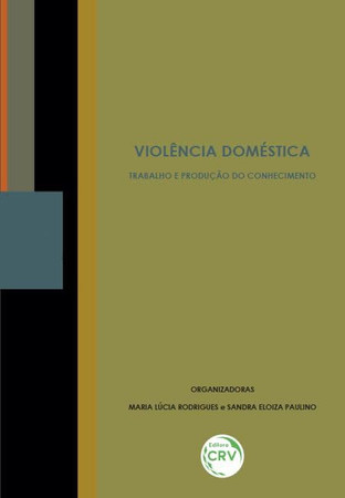 Violência doméstica: trabalho e produção do conhecimento