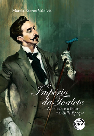O império da toalete: a beleza e a feiura na Belle Époque