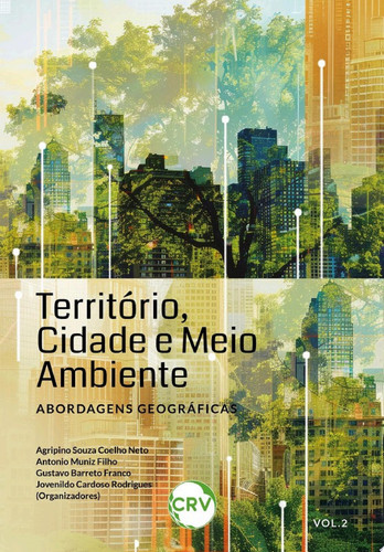 Território, cidade e meio ambiente Abordagens geográficas