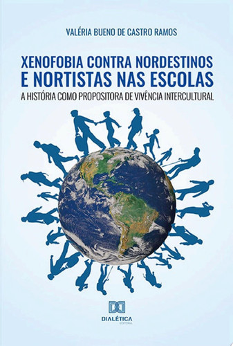 Xenofobia contra nordestinos e nortistas nas escolas a História como propositora de vivência intercultural