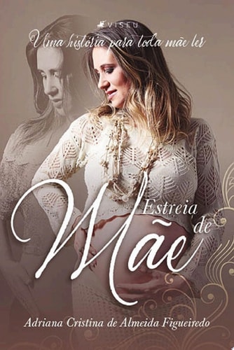 Estreia de mãe Uma história para toda mãe ler