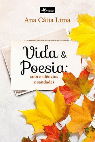 Vida e poesia sobre silêncios e saudades