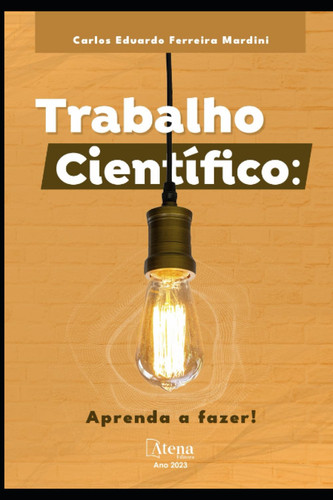 Trabalho Científico: aprenda a fazer ! (Portuguese Edition)