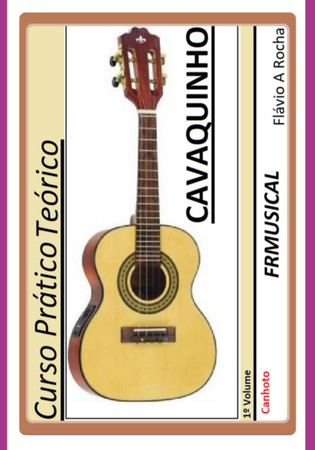 Curso Pr tico Te rico Cavaquinho [n o Destro/canhoto] (Portuguese Edition)