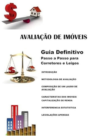 AVALIAÇÕES DE IMOVEIS Guia Definitivo- Passo a Passo para Corretores e Leigos