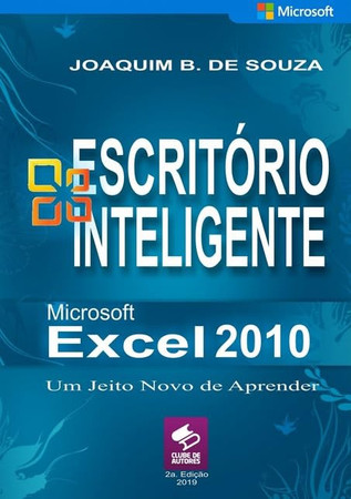 Escritório Inteligente com Microsoft Excel Fórmulas, Funções e Gráficos