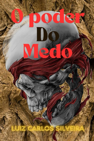 O Poder do Medo Os Segredos da Alma