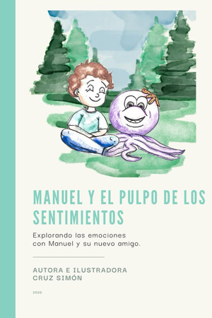 MANUEL Y EL PULPO DE LOS SENTIMIENTOS Explorando las emociones con Manuel y su nuevo amigo