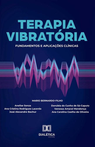 Terapia Vibratória - Fundamentos e aplicações clínicas